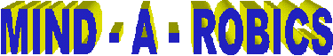 [MIND-A-ROBICS]